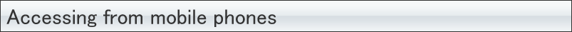 Accessing from mobile phones